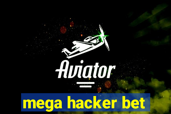 mega hacker bet